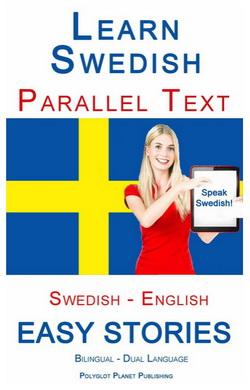 Learn Swedish - Parallel Text - Easy Stories