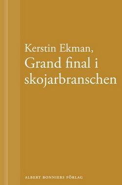 Kerstin Ekman - Grand final i skojarbranschen