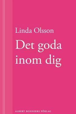 Linda Olsson - Det goda inom dig