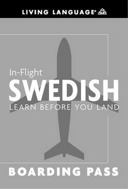 In-Flight Swedish. Learn Before You Land